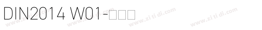 DIN2014 W01字体转换 DIN2014 W01字体转换